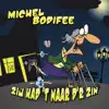 Michel Bodifee - Zij Had 't Naar D'r Zin - Single